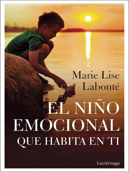 Title details for El niño emocional que habita en ti by Marie Lise Labonté - Available